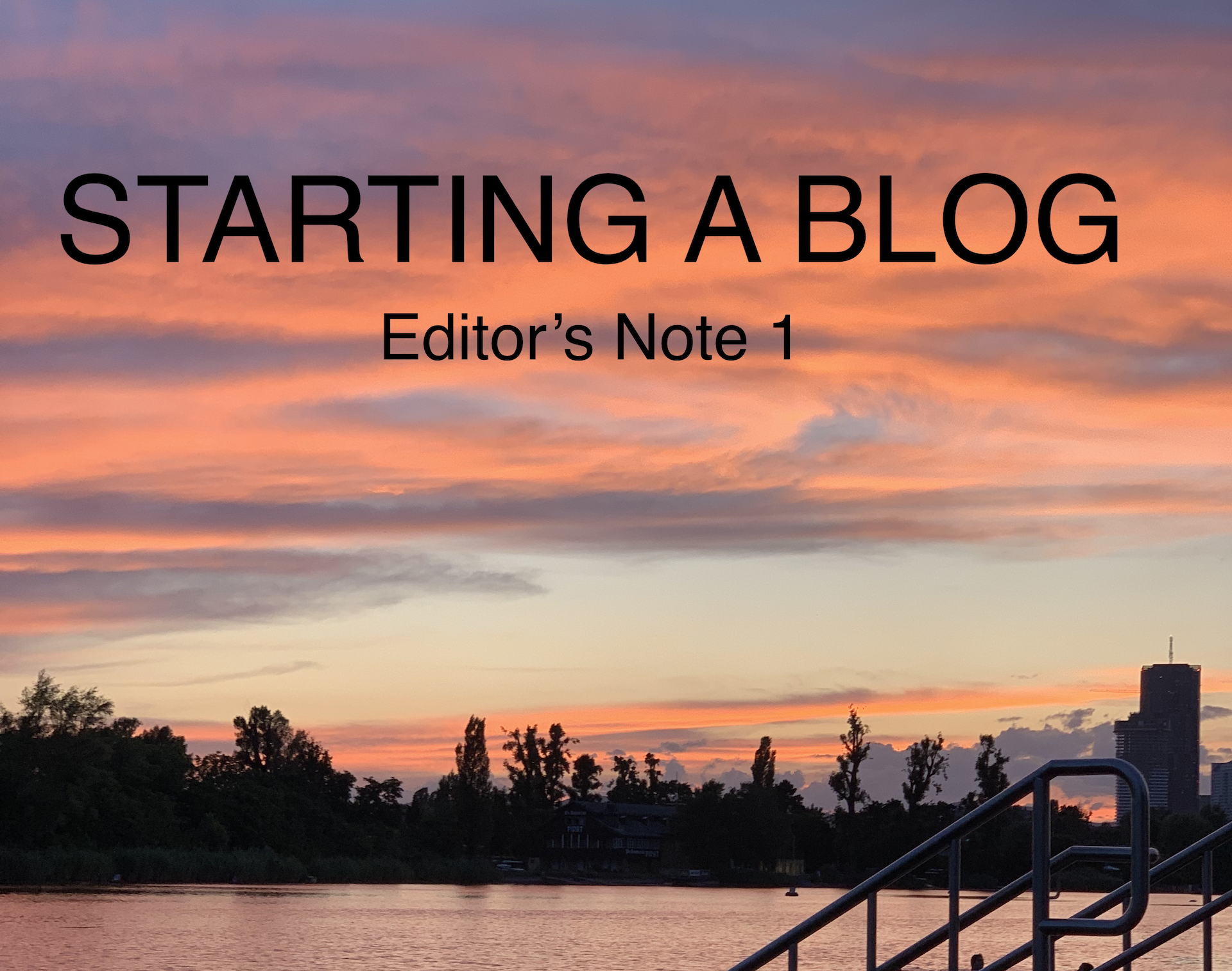 Starting a Blog – Editor’s Note 1